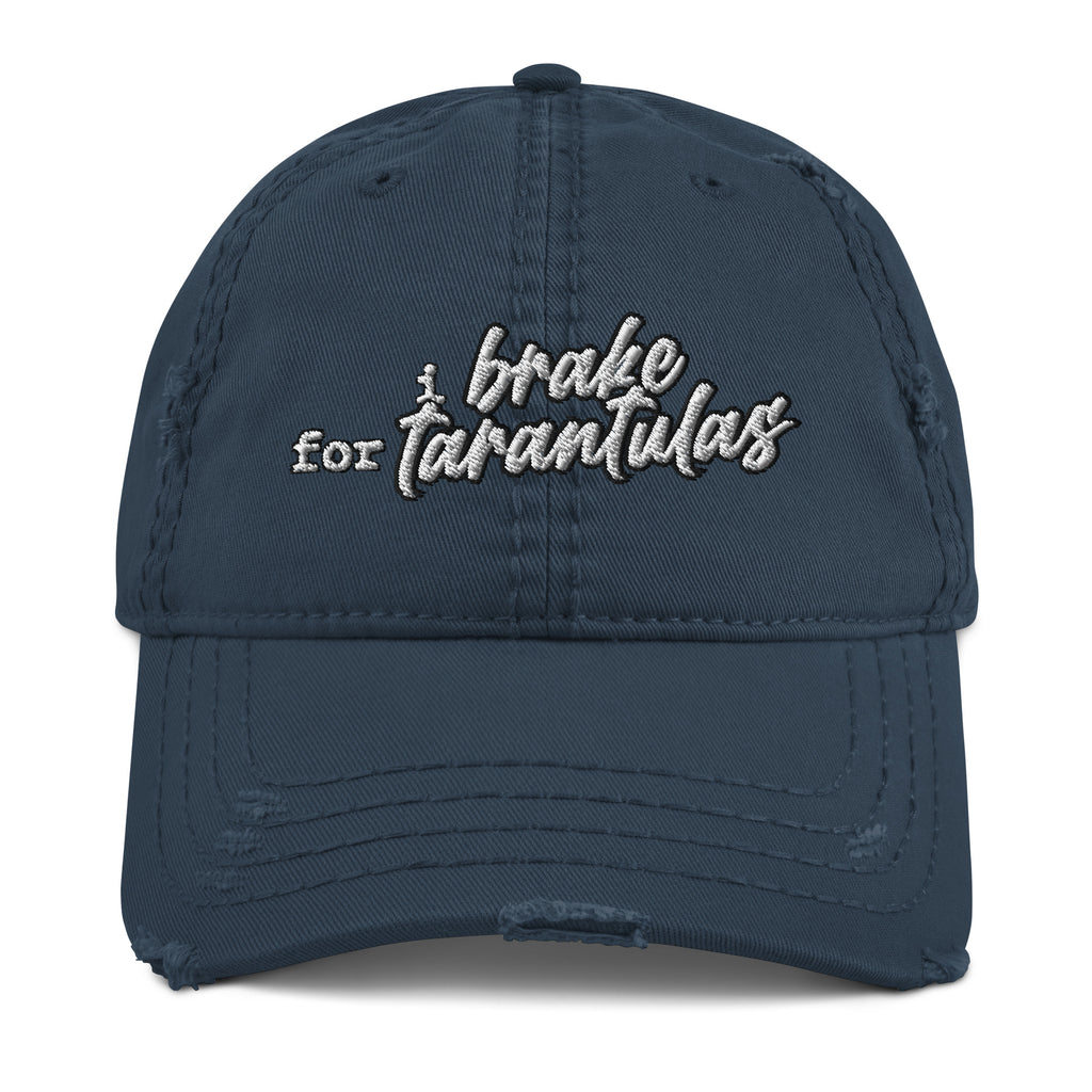 I Brake For Tarantulas Distressed Dad Hat - Tarantula Lover, Insect Lover, Spider Lover, Spider Pet