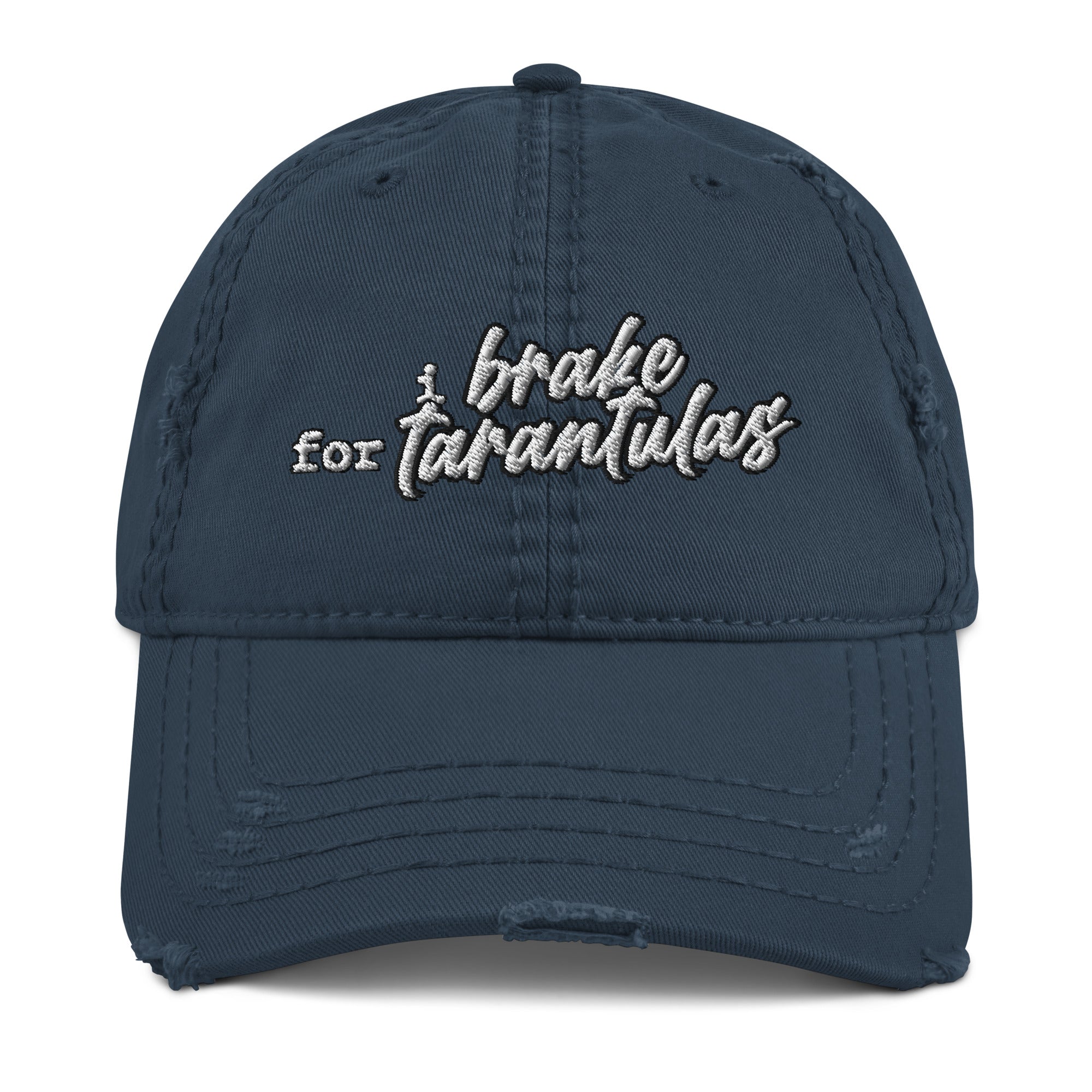 I Brake For Tarantulas Distressed Dad Hat - Tarantula Lover, Insect Lover, Spider Lover, Spider Pet