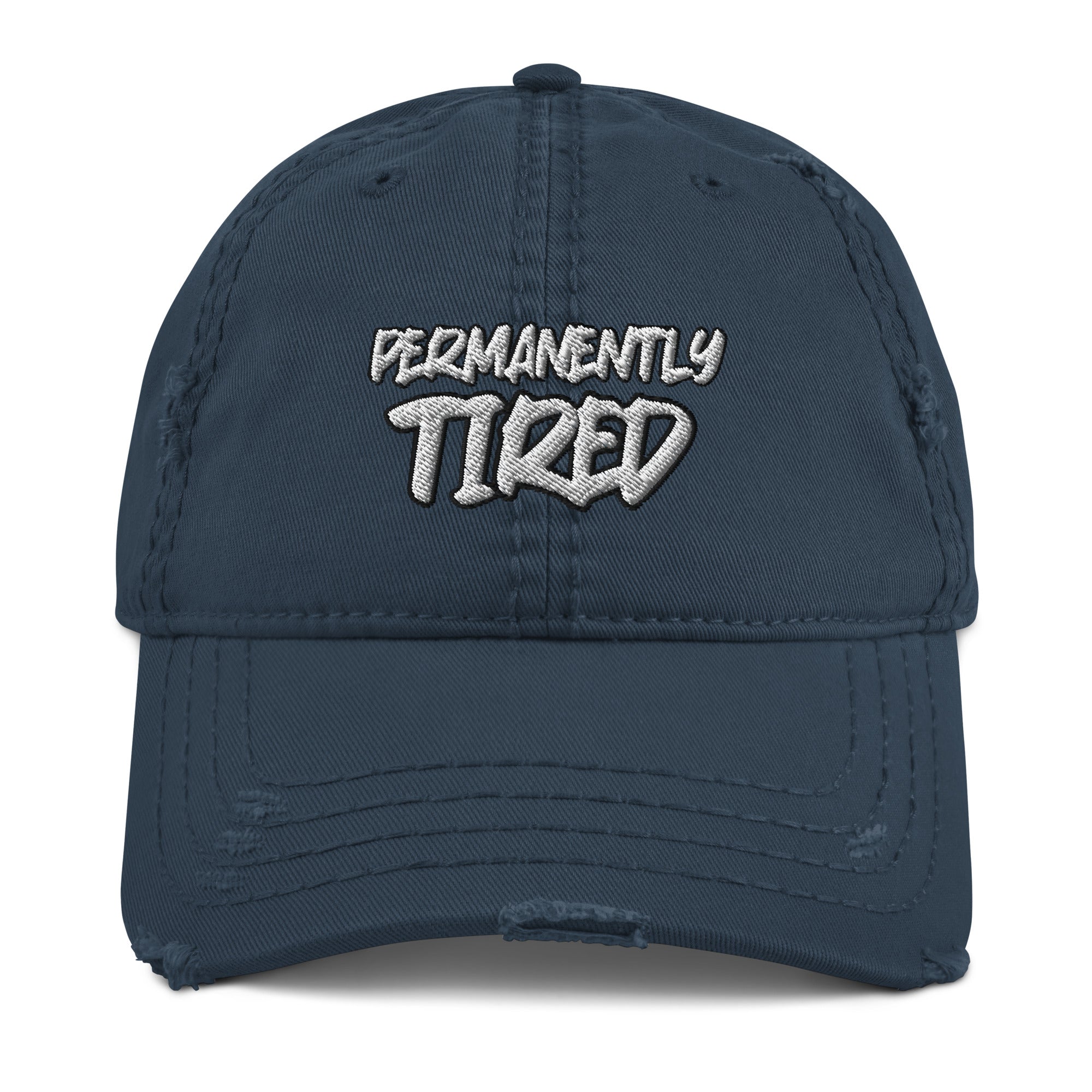 Permanently Tired Distressed Mom Dad Hat - Tired All Day Hat