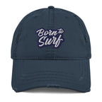Born To Surf Distressed Dad Hat - Surfing Hat, Surfer