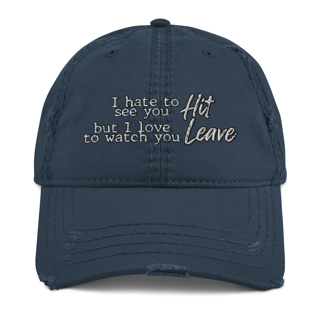 Hit it and Leave Distressed Dad Hat