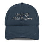 Hit it and Leave Distressed Dad Hat