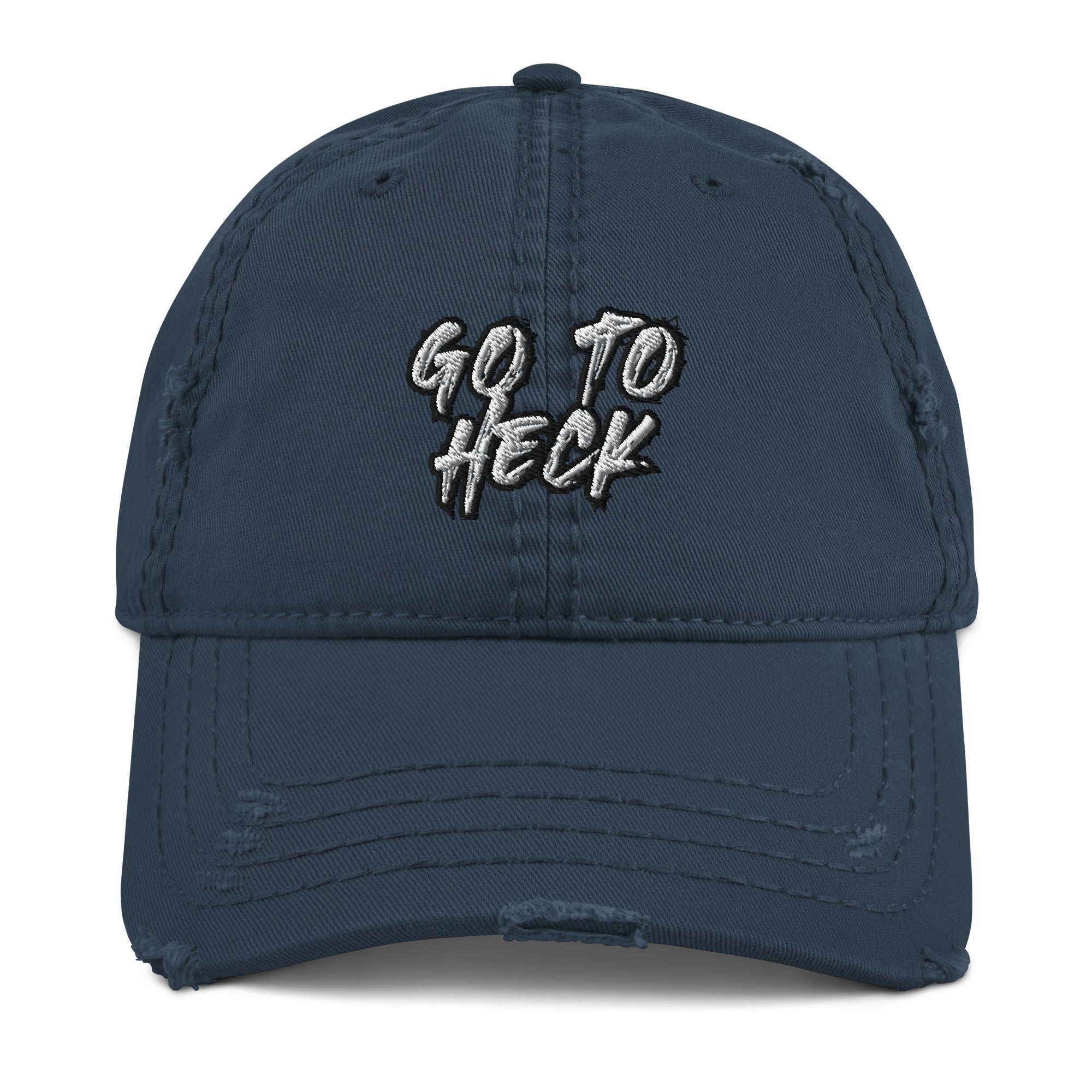 Go To Heck Distressed Dad Hat - Funny Degrading Hat