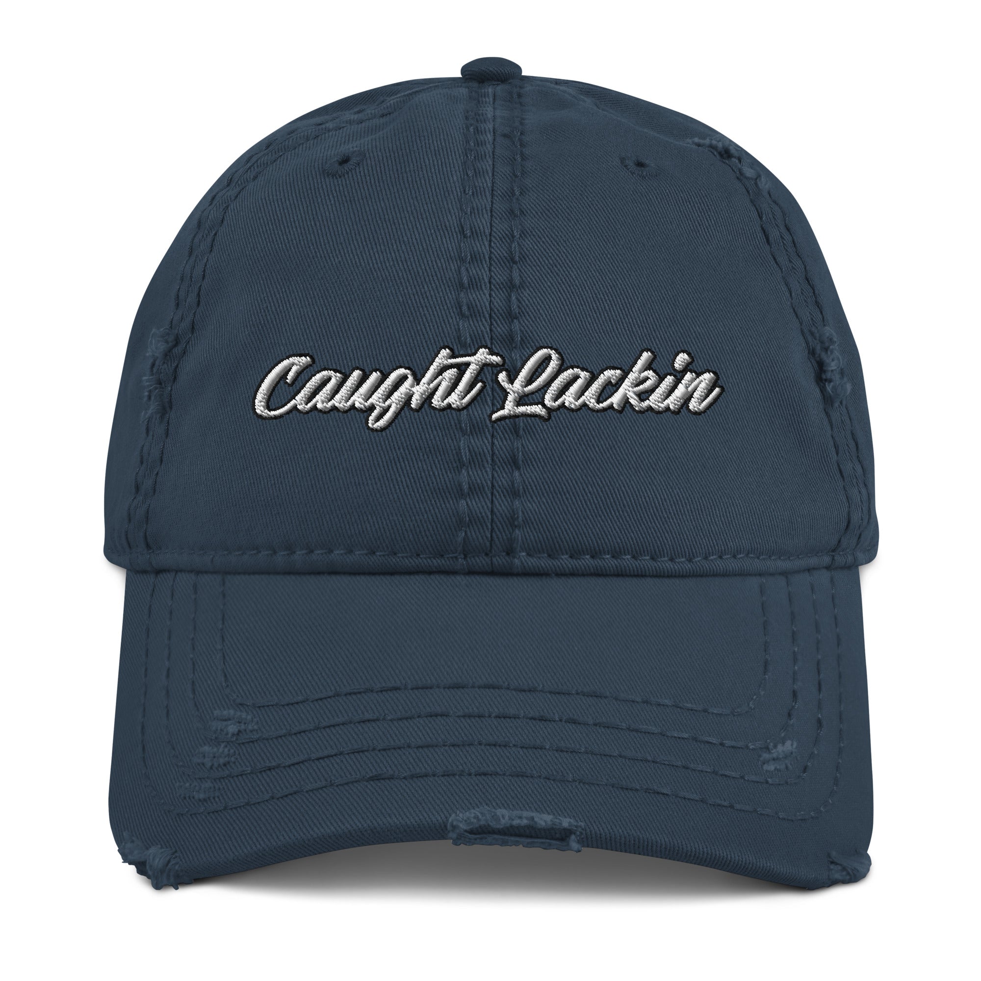 Caught Lackin' Distressed Dad Hat - Funny Humorous Urban Style Cap